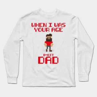 8 Bit Dad Long Sleeve T-Shirt